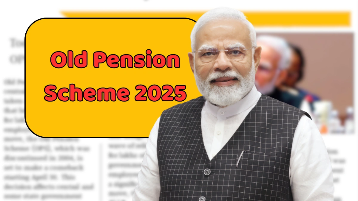 Old Pension Scheme 2025