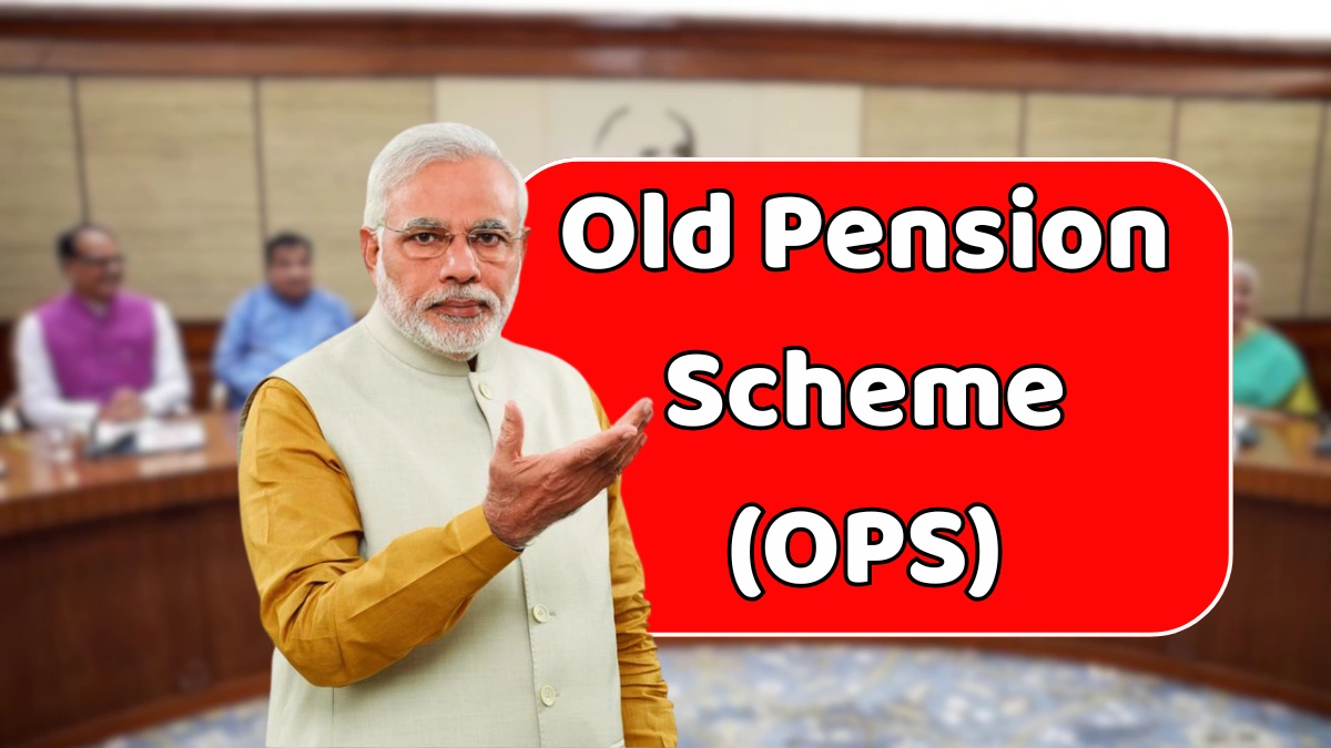 Old Pension Scheme (OPS) 2025