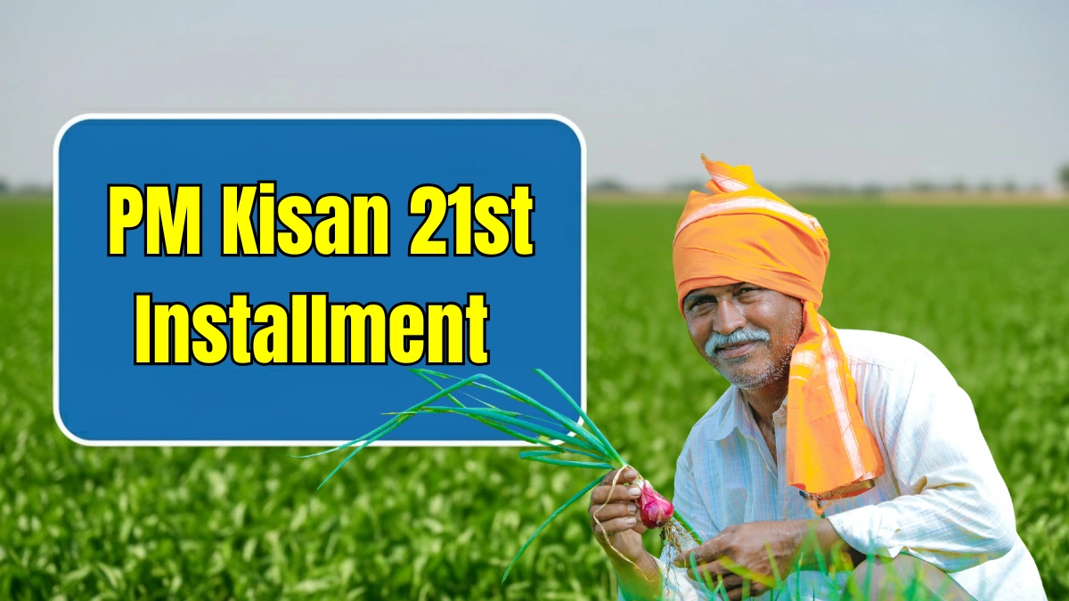PM Kisan 21st Installment