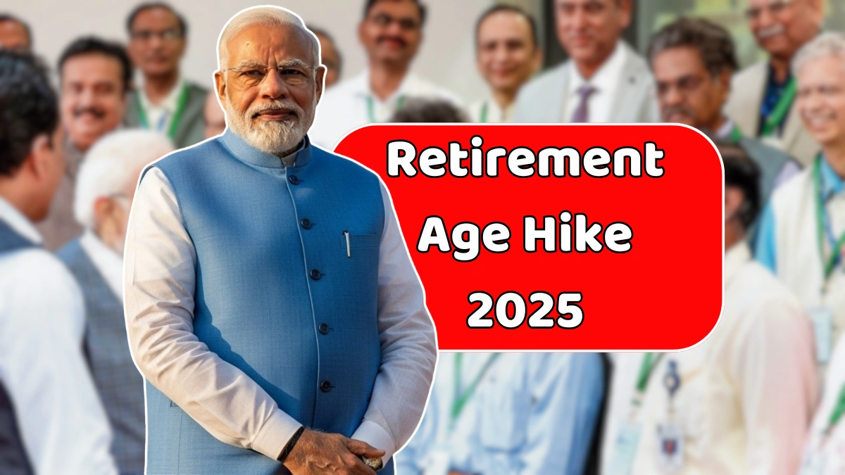 Retirement Age Hike 2025